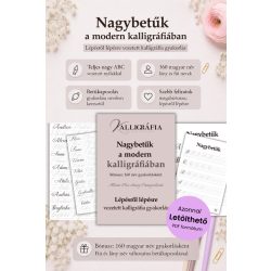   Nagybetűk a Modern Kalligráfiában - 21 OLDALAS NAGYBETŰS DIGITÁLIS MUNKAFÜZET